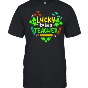 Heart lucky to be a teacher shirt.jpg