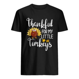 Hot Teachers Thanksgiving Thankful For My little Turkeys shirt.jpg